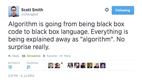 Algorithm is going from black box code to black box language. Everything is being explained away as “algorithm”. No surprise really